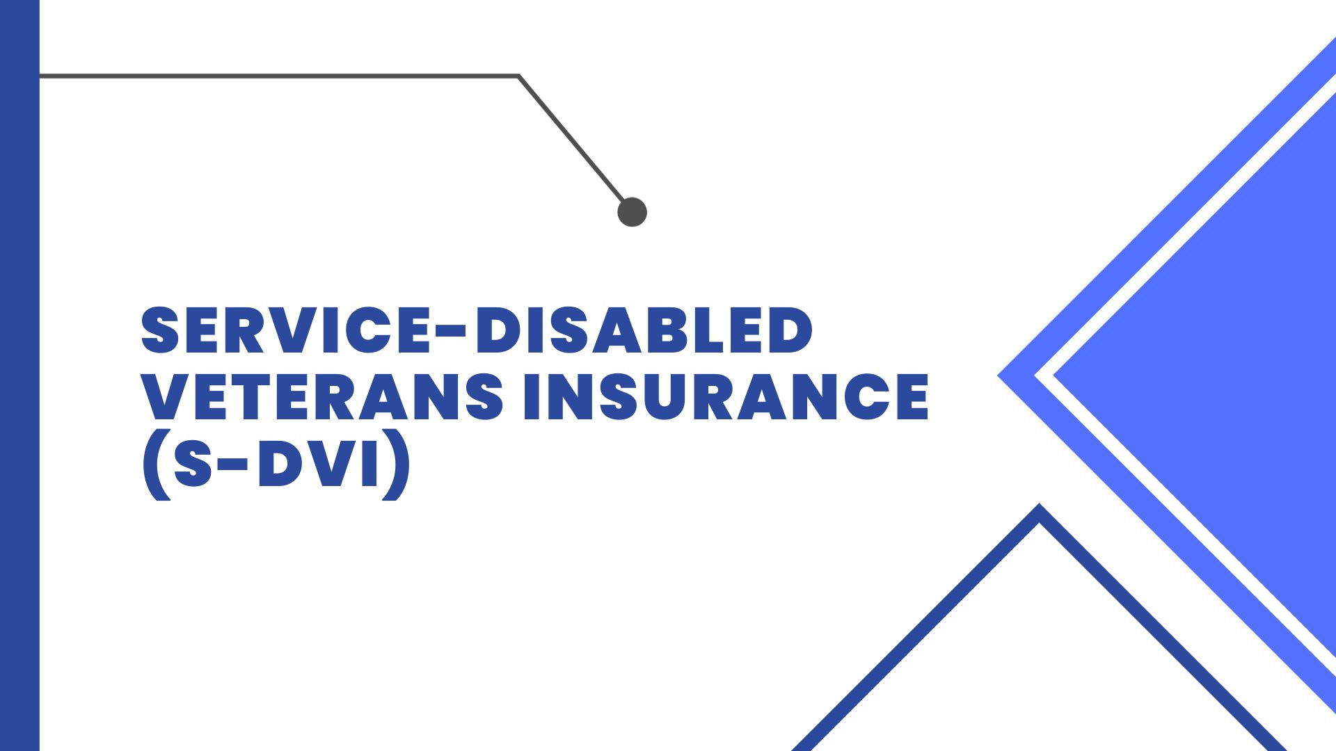 Service-Disabled Veterans Insurance (S-DVI)