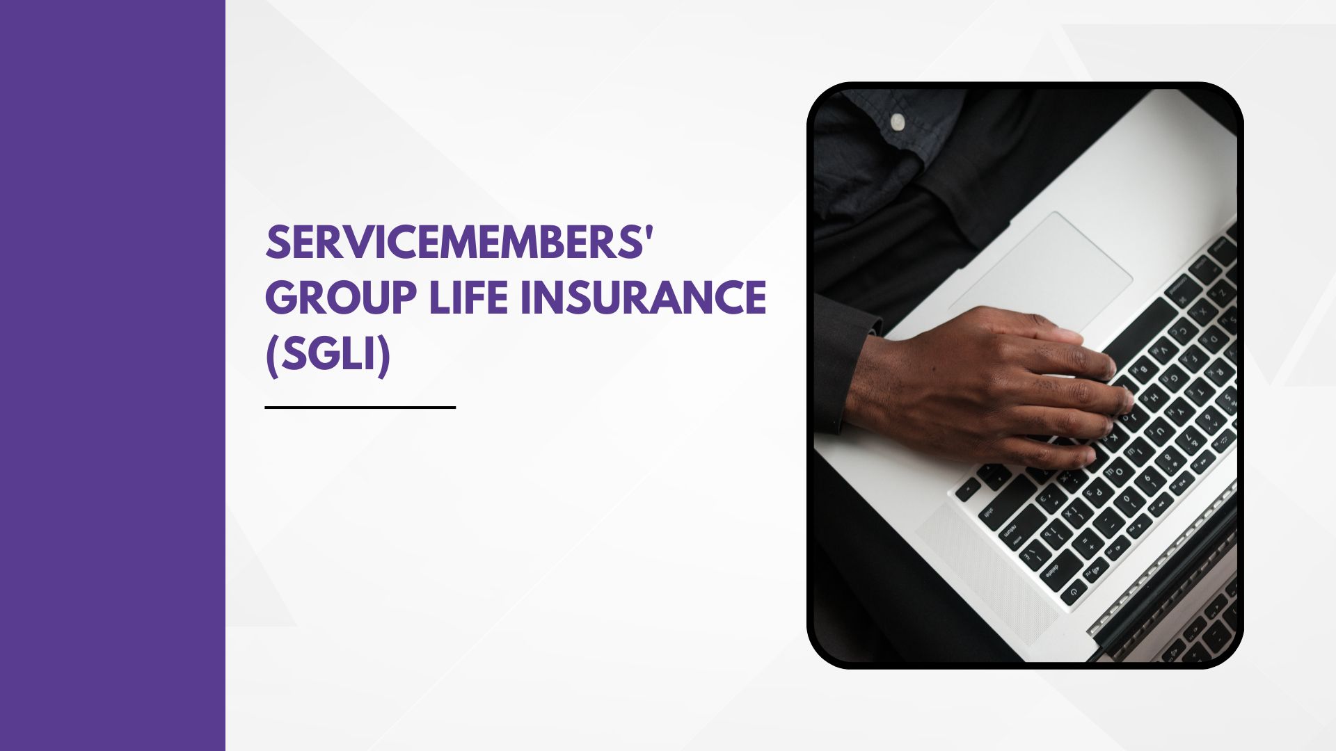 Servicemembers’ Group Life Insurance (SGLI)