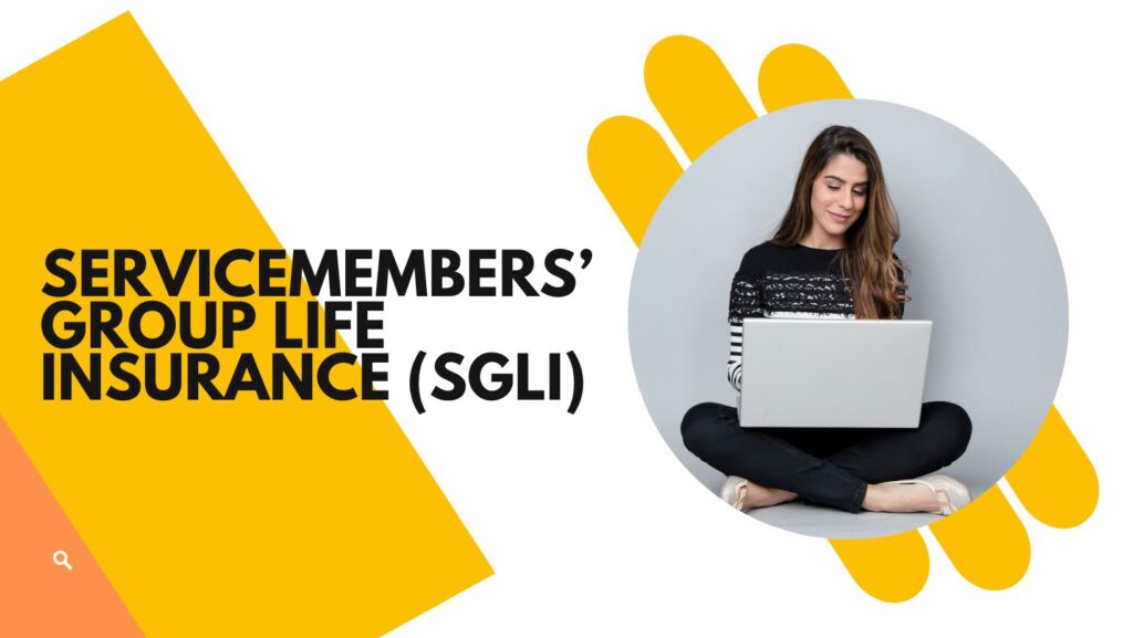 Servicemembers' Group Life Insurance (SGLI)