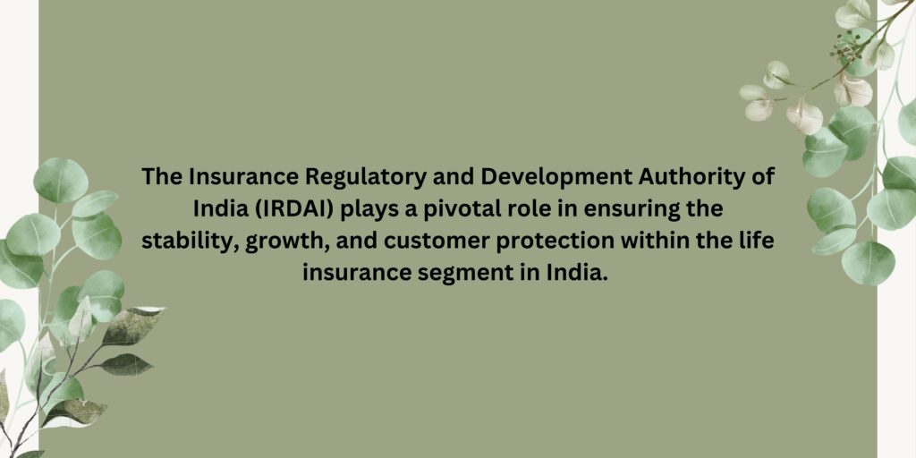 The Role of IRDAI in Regulating Life Insurance in India